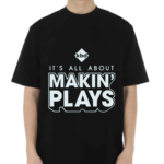 Kickball Dad It Is All About Making Plays 2024 Shirt