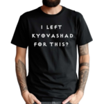 Elon Musk Wearing I Left Kyovashad For This 2024 Shirt