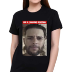 Bratasentot420 Live M Shadows Reaction Shirt