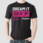 Barbie Dream It Do It Shirt