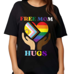 Free Mom Hugs Supports LGBTQ Gay Pride Month Shirt