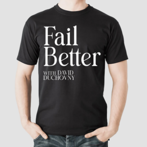 Lemonada Media Fail Better Shirt