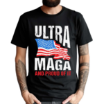 Ultra Maga And Proud Of It American Flag Shirt