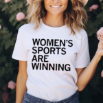 Women Is Sports Are Winning 2024 Shirt