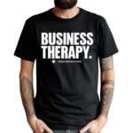 Business Therapy Finesse Mentality 2024 Shirt