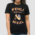 Kadakmerch Pehli Fursat Mei Nikal Shirt