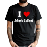 Staralynvsp I Love Johnnie Guilbert Shirt