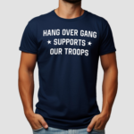 Tom MacDonald Hang Over Gang Supports Our Troops Shirt