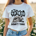 The Exorcism Did Not Take Shirt