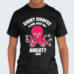 Eight Coofee A Day Keep My Anxiety Away Shirt