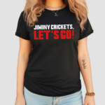 Jiminy Crickets Let’s Go 2024 Shirt