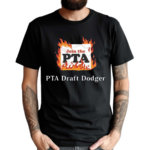 Join The Pta Pta Draft Dodger Shirt