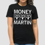 Kate Martin is Money Martin Shirt