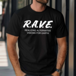 G Jones Rave Realizing Alternative Visions For Earth sHIRT