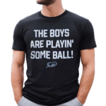 KC Royals The Boys Are Playin Some Ball 2024 Shirt