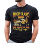 Witness Me At The Wasteland 400 Shirt