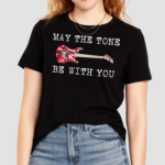 May The Tone Be With You Guitar Shirt