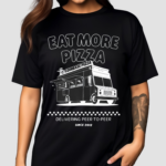 Coise Pizza Eat More Pizza Shirt