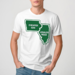 The Quad Cities at the intersection of Cheaper Gas and Legaler Weed Shirt