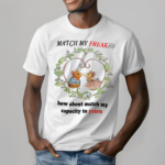 Mouse Couple Match My Freak How About Match My Capacity Yearn Shirt