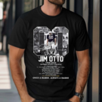 Jim Otto 1938-2024 Once A Raider Always A Raider Shirt