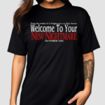 From the creator of a nightmare on elm street welcome to your new nightmare Shirt