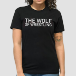 The Wolf Of Wrestling Shirt