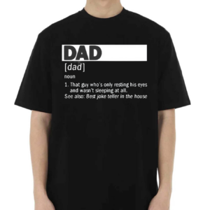Dad Definition Noun That Guy Who Is Only Resting His Eyes Shirt