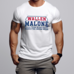 Wallen And Malone Team Work Makes The Dream Work Shirt