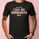 Free On Wednesdays 2024 Shirt