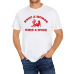 Save A Horse Ride A Dyke Shirt