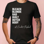 Jasmineforus Bleach Blonde Bad Built Butch Body A Crockett Clapback Shirt