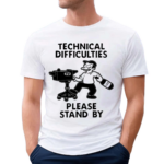 Technical Difficulties Please Stand By Camera Man Shirt