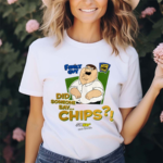 Family Guy Did Someone Say Chips Shirt