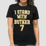 I Stand With Butker 7 Shirt