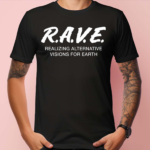 G Jones Rave Realizing Alternative Visions For Earth sHIRT