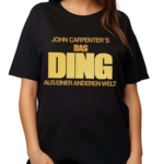 John CarpenterS Das Ding Aus Einer Anderen Welt Shirt