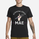 Emily Mae Acknowledge Mae Shirt