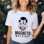 X Men 97 Magneto Was Right Marvel Shirt