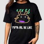 Pippa Irl Be Like 2024 Shirt