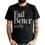 Lemonada Media Fail Better Shirt