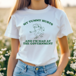 Frog My Tummy Hurts And I’m Mad At The Government Shirt