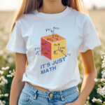 It Is Just Math Shirt