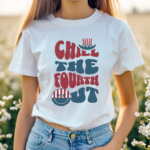 America Flag Hat Chill The Fourth Out Shirt