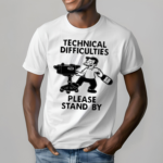 Technical Difficulties Please Stand By Camera Man Shirt