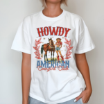 Cowgirl Howdy American Cowgirl Club Shirt