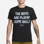 KC Royals The Boys Are Playin Some Ball 2024 Shirt