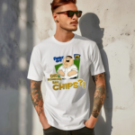 Family Guy Did Someone Say Chips Shirt