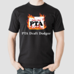 Join The Pta Pta Draft Dodger Shirt