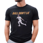 Ball Dont Lie Steven Milam Lsu Baseball 2024 Shirt